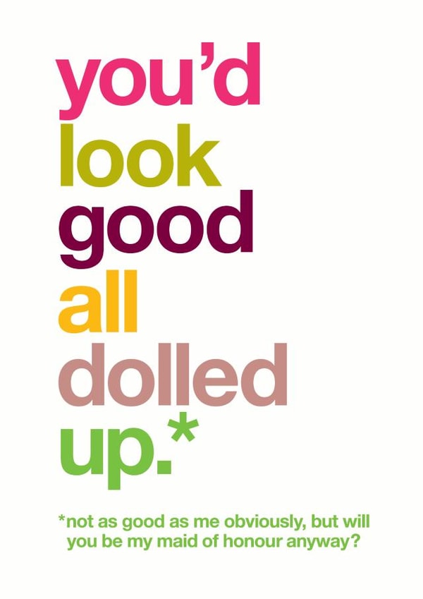 You'd look good all dolled up - Funny maid of honour proposal card - wedding created by Wordplay Design