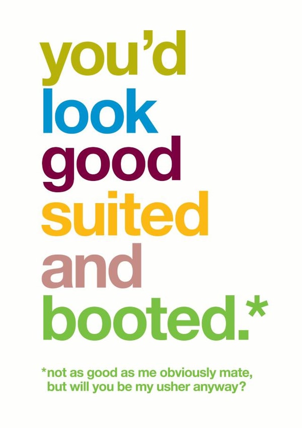 You'd look good suited and booted - Funny usher proposal card - wedding created by Wordplay Design
