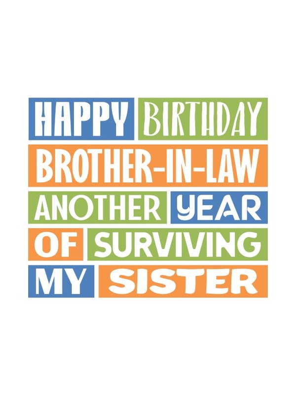 Funny Birthday Card For Brother-in-Law - Survived My Sister created by SixElevenCreations