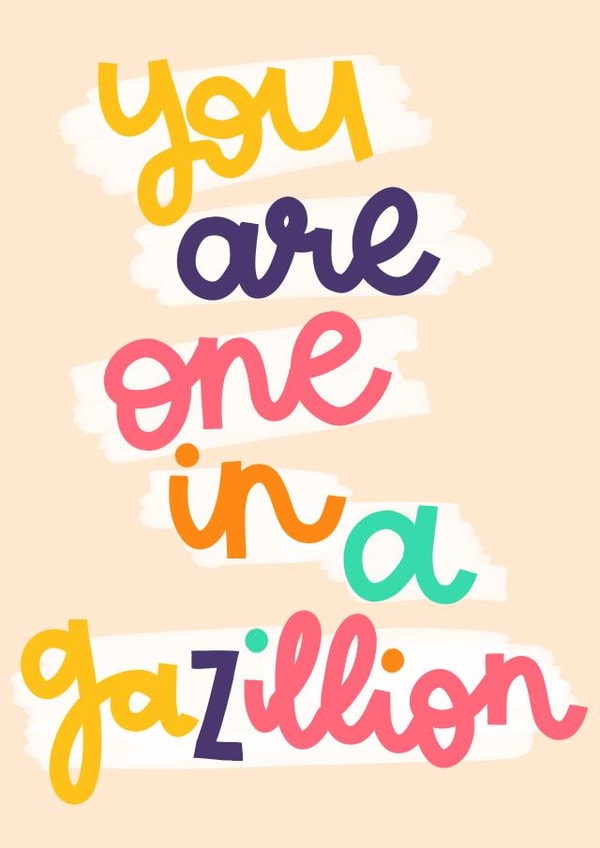 One in a Gazillion Positive Card created by Oh, Laura