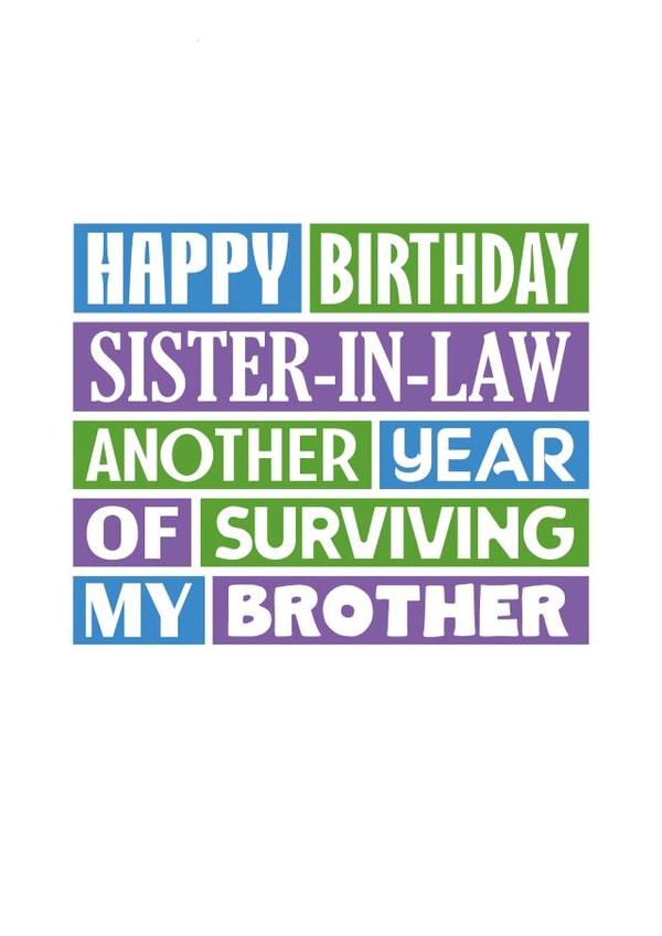 Funny Birthday Card For Sister-in-Law - Survived My Brother created by SixElevenCreations