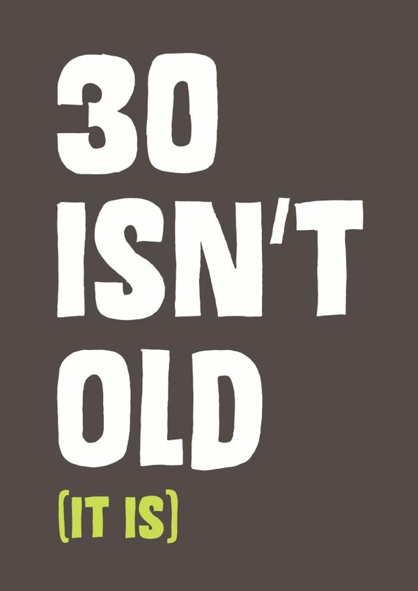 30 isn't Birthday Card 8977 created by Mostly Beautiful