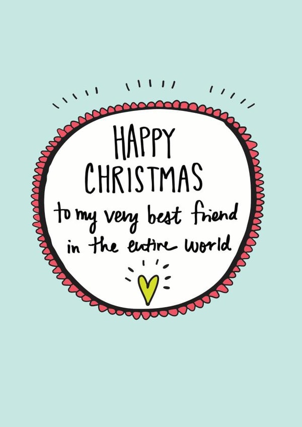 Best Friend - Bestie - Friendship - Very Best Friend In The Entire World - Cute - Christmas Card created by Angela Chick