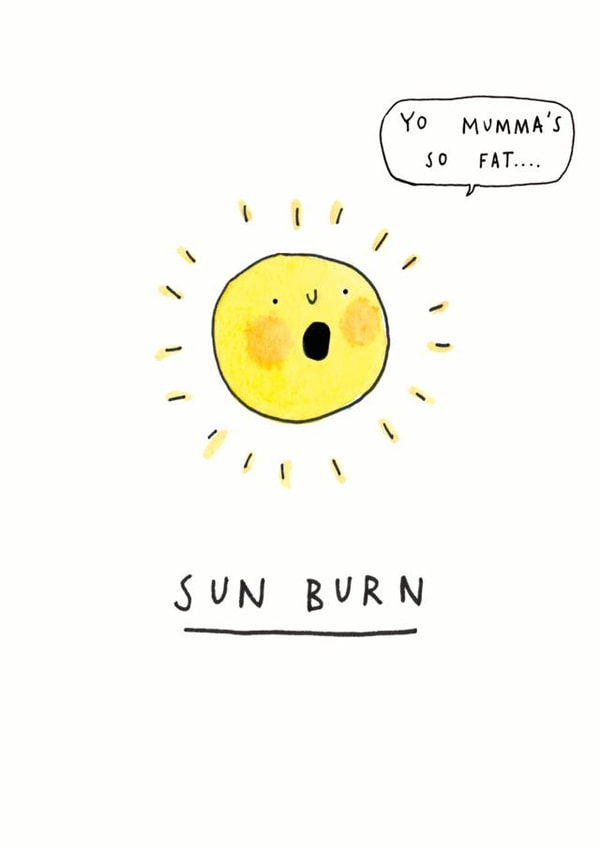 Funny Everyday Card - Sun Burn - Yo Mamma created by Jelly Armchair