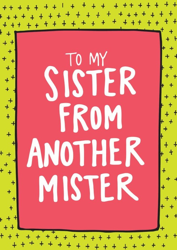 Sister From Another Mister Card created by Angela Chick