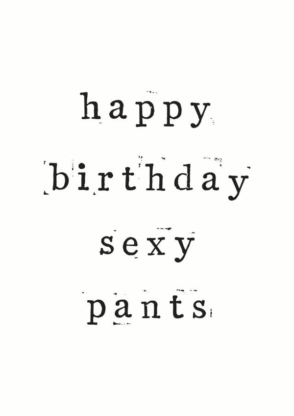 sexy pants Birthday Card 11036 created by The Two Wagtails
