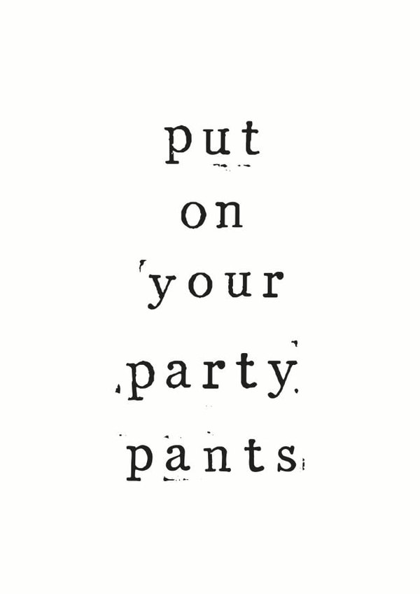 party pants Birthday Card 11039 created by The Two Wagtails