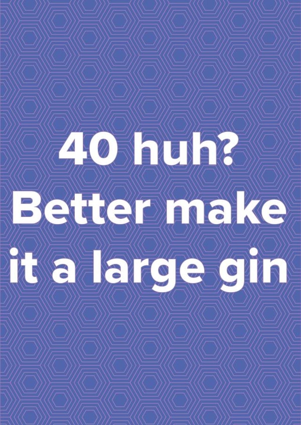 40 huh? created by Just Spag