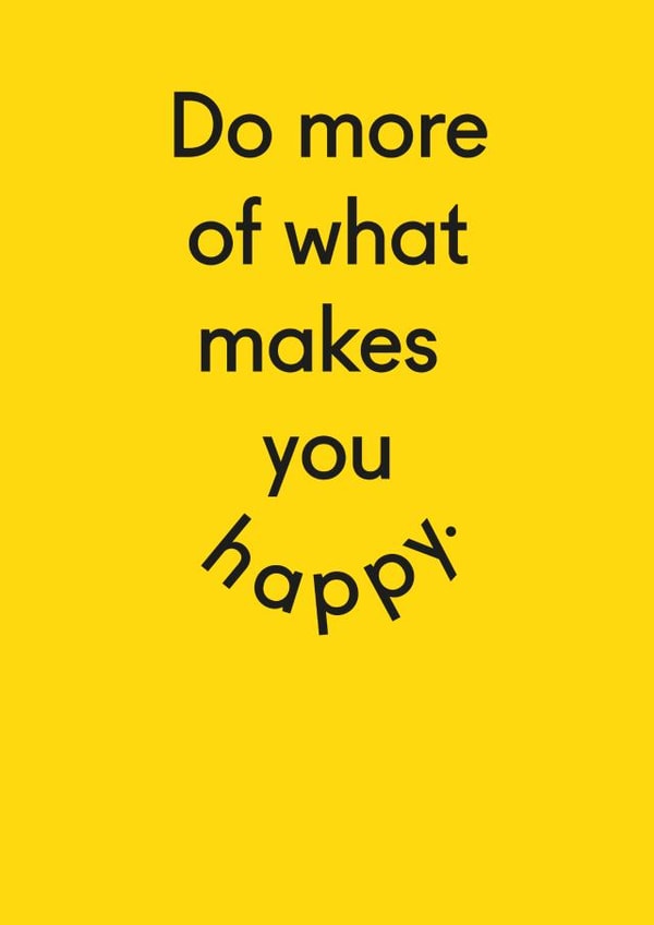Do more of what makes you happy congratulations card created by Twin Pines Creative