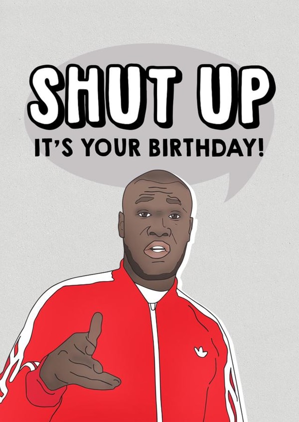 stormzy shut Birthday Card 10026 created by Hey Huns It's Nicole