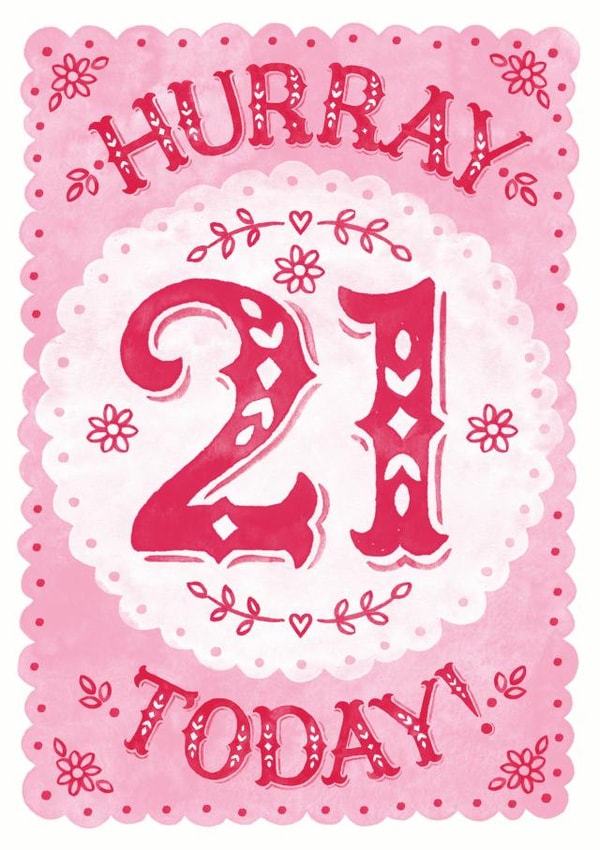 Classic 21st Birthday Card - Flowers - Hurray 21 Today! created by Alexandra Snowdon