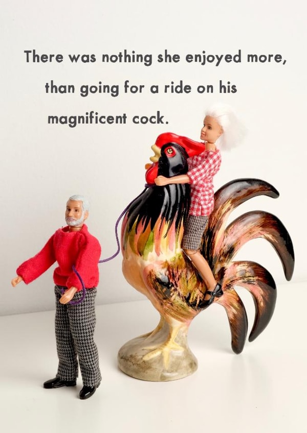 Rude Birthday Card - Pun - There Was Nothing She Enjoyed More Than Going For A Ride On His Magnificent Cock created by Bold & Bright Cards