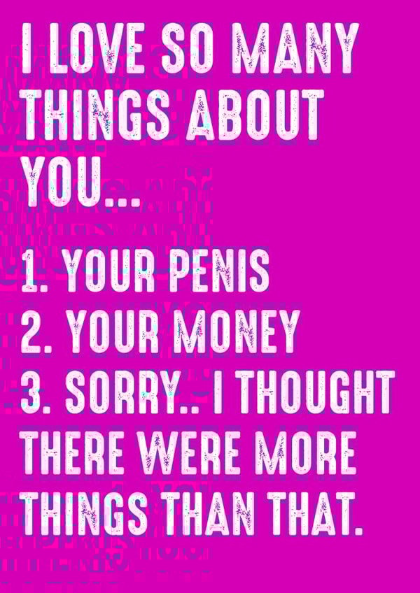 Rude Typography Anniversary Card - Penis - I Love So Many Things About You created by DirtyFilthySexy