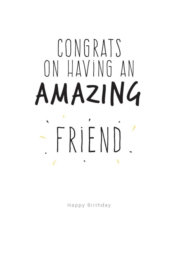 Friend Amazing Birthday Card 32866 created by alex