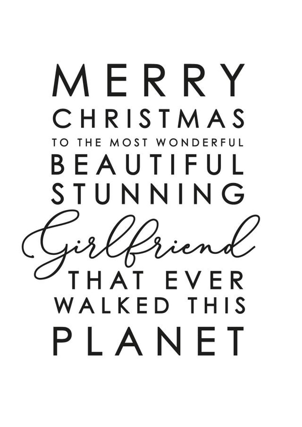 Cute - Heartfelt - To The Most Wonderful Beautiful Stunning Girlfriend - Girlfriend - Simple - Typography - Christmas Card created by Jodie Gaul & Co