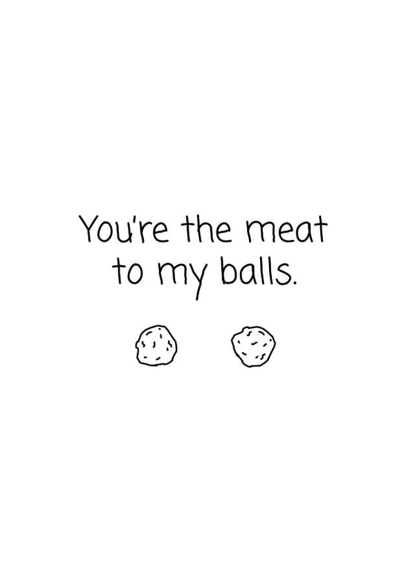 meat balls Anniversary Card 33419 created by mynamesnotdave