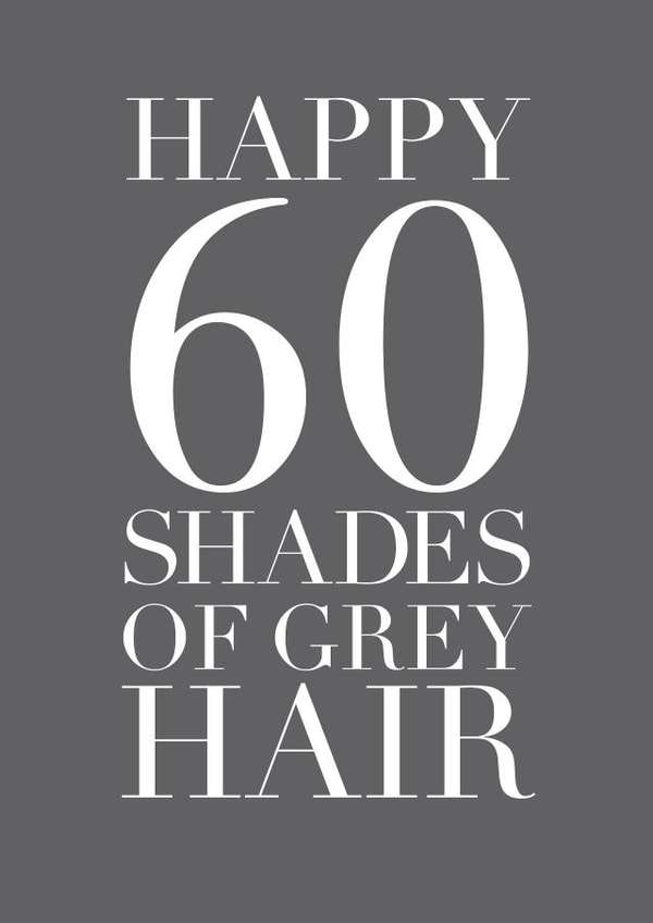 60 shades Birthday Card 1325 created by Faye Brown