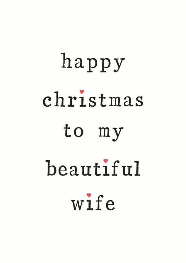 Beautiful wife - Heart Typography - Cute - Wife - For Her - Beautiful - To My Beautiful Wife - Christmas Card created by The Two Wagtails