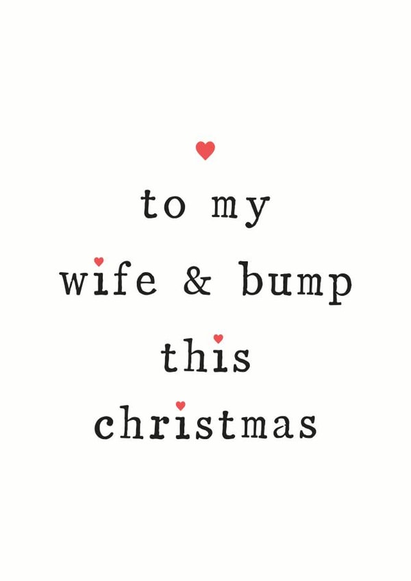 To My Wife and Bumb This Christmas - Mum to Be - Pregnant - Wife - Cute - Dad to Be - Christmas Card created by The Two Wagtails