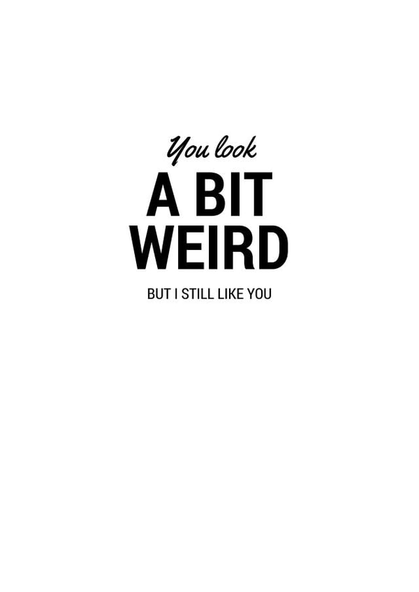 Funny Quirky Greeting Card for Friends or Partners – A Bit Weird created by Cards.Cards.Cards