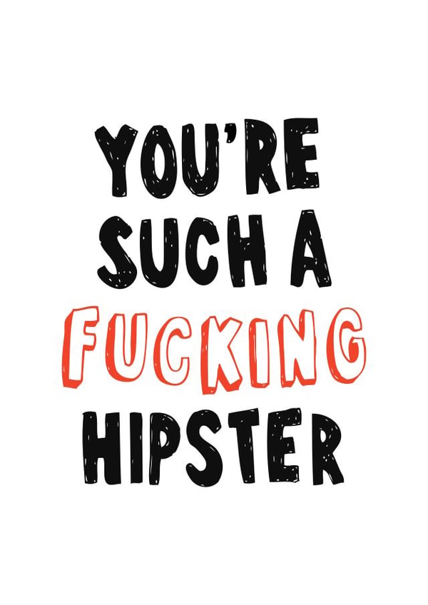 hipster fucking Birthday Card 22212 created by Lauren Goodland