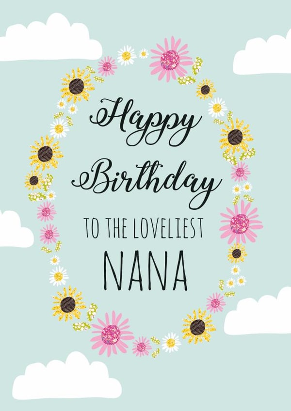 Classic Birthday Card - Nana - Happy Birthday To The Loveliest Nana created by Rulu