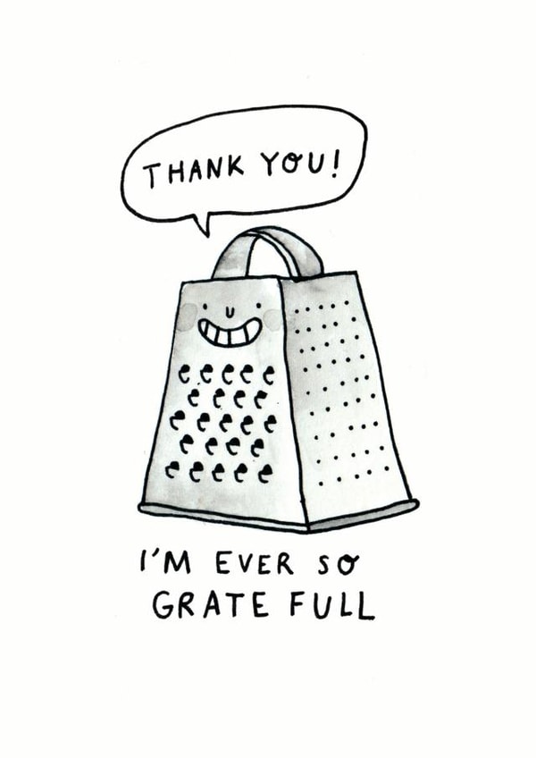 Cute Grater Pun Thank You Card - Grater - I'm Ever So Grate Full created by Jelly Armchair
