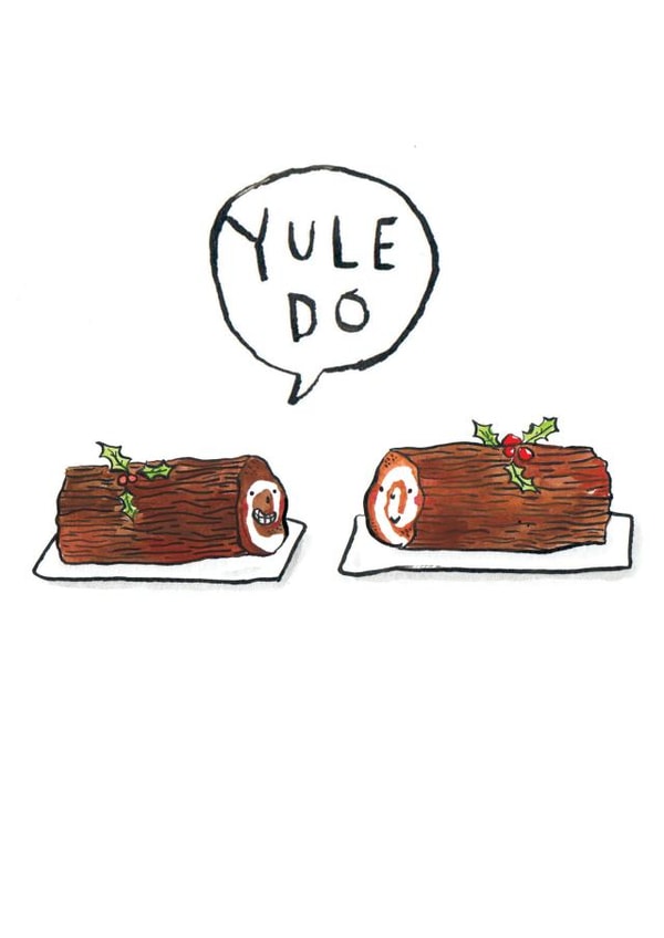 Funny Christmas Card - Yule Log - You'll Do created by Jelly Armchair