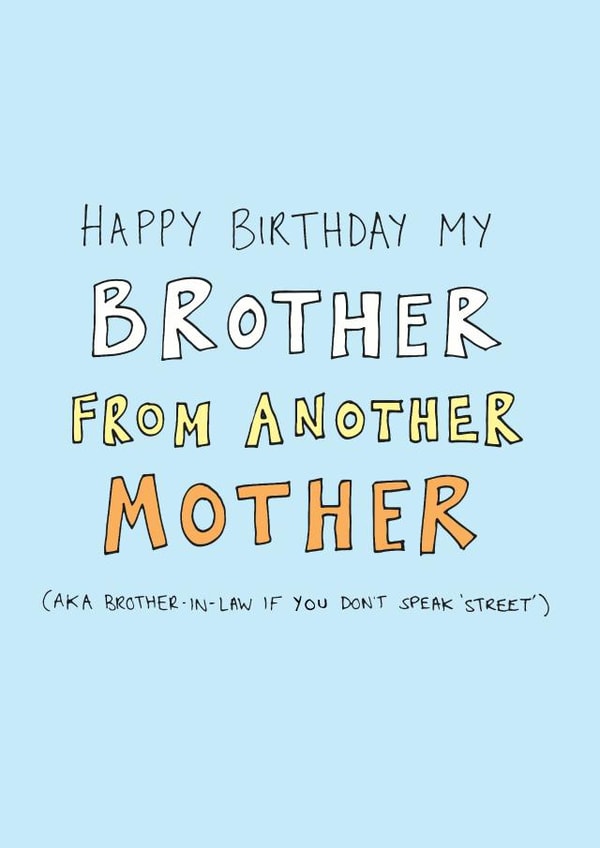Brother From Another Mother Birthday Card created by Oops a doodle