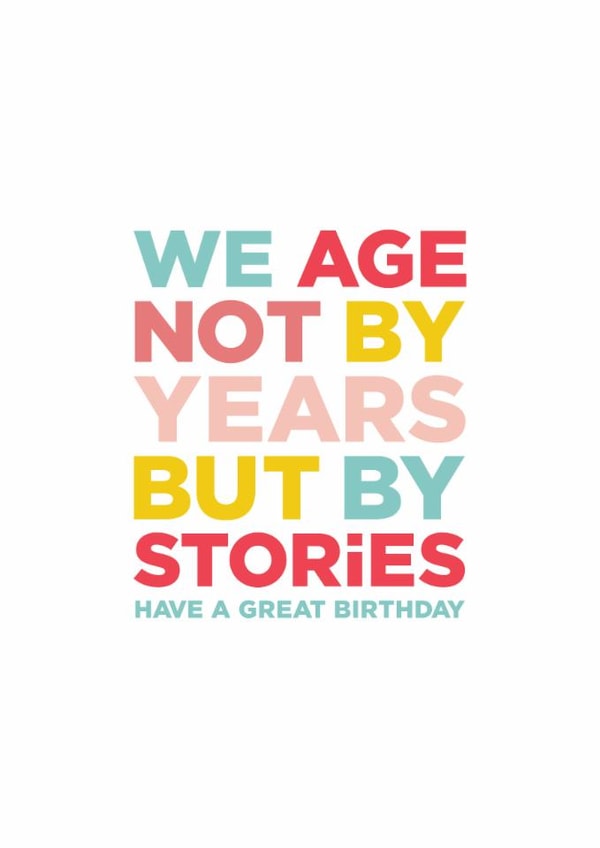 Age Not by Years but by Stories heartfelt Birthday Card created by thunderpeep