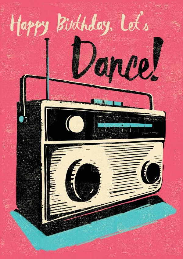 Dance Lets Birthday Card 25167 created by Rocket68