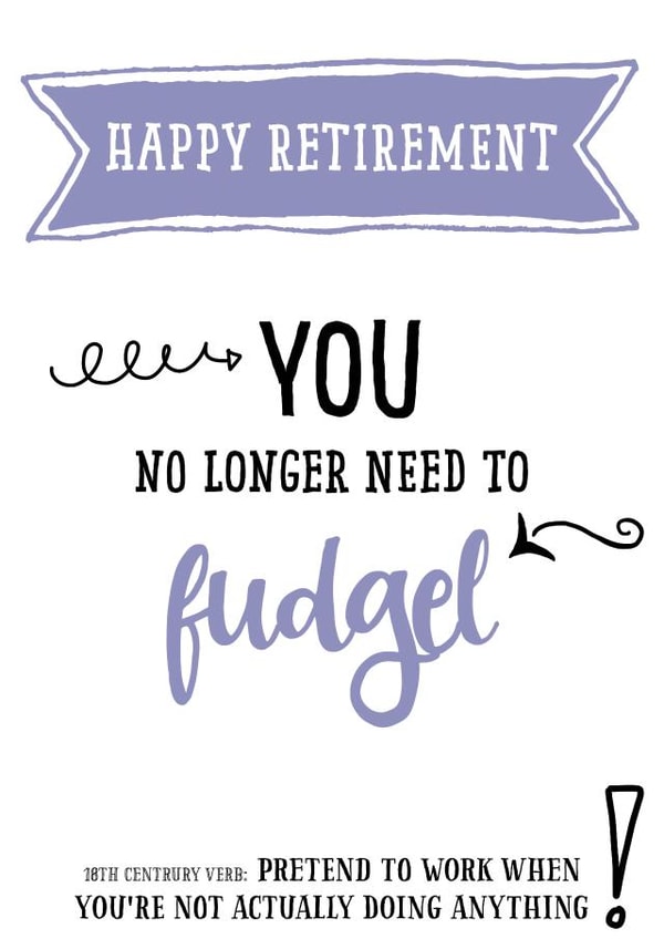 Fudgel retirement card created by Afewhometruths