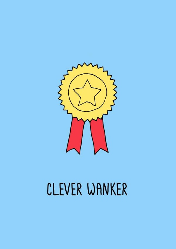 clever wanker Exams Card 12852 created by Flopsy 