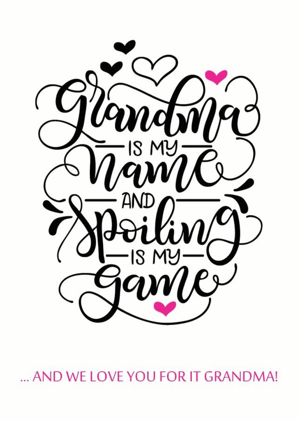 Fun Birthday Card - For Grandma - Spoiling Is My Game created by Lisa Marie Designs