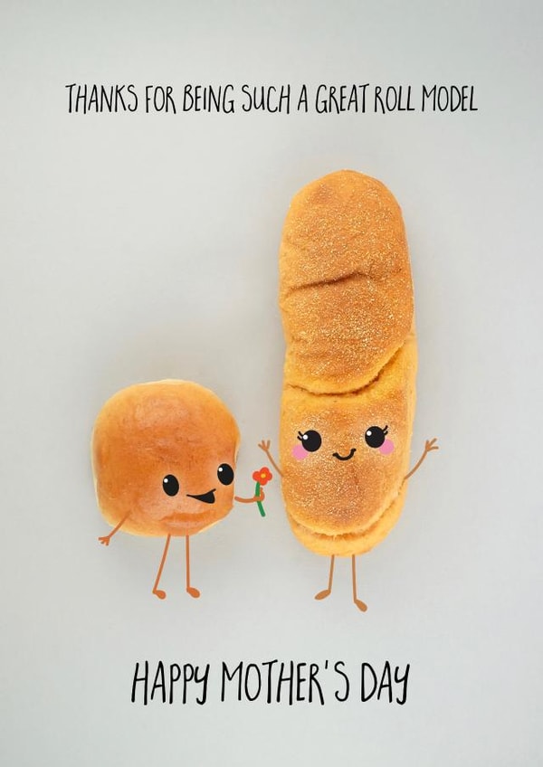 Funny Mothers Day Card - Mum - Rolls - Thanks For Being Such A Great Roll Model created by Yippea