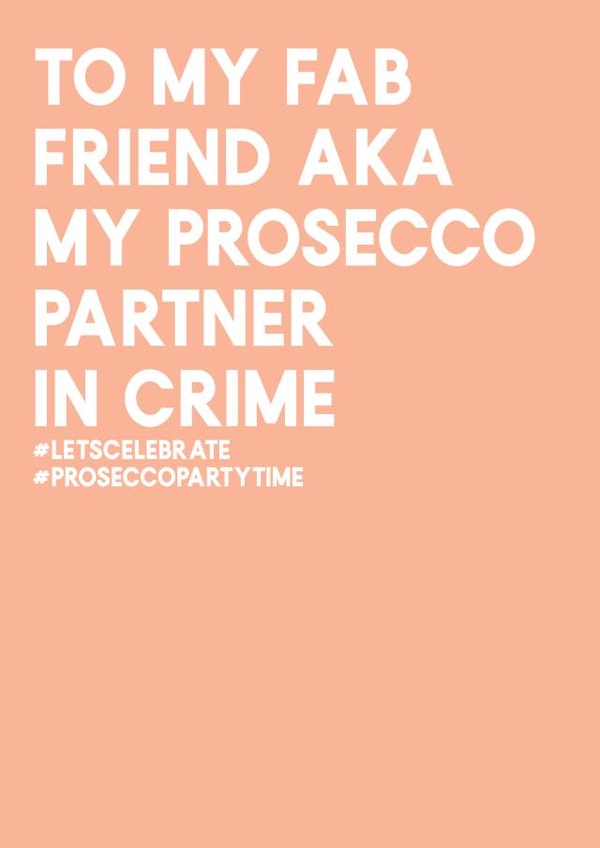 prosecco funny Love & Friendship Card 2824 created by Always Sparkle