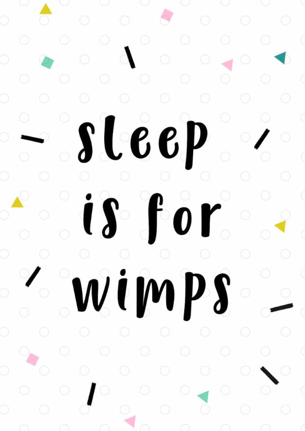 Gender Neutral New Baby Card - Sleep is for Wimps - For New Parents created by Snail Mail Card Co.