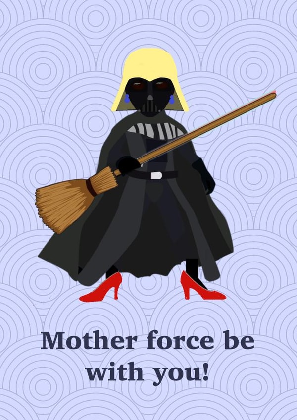 star wars Mothers Day Card 24296 created by Ha! Go on then