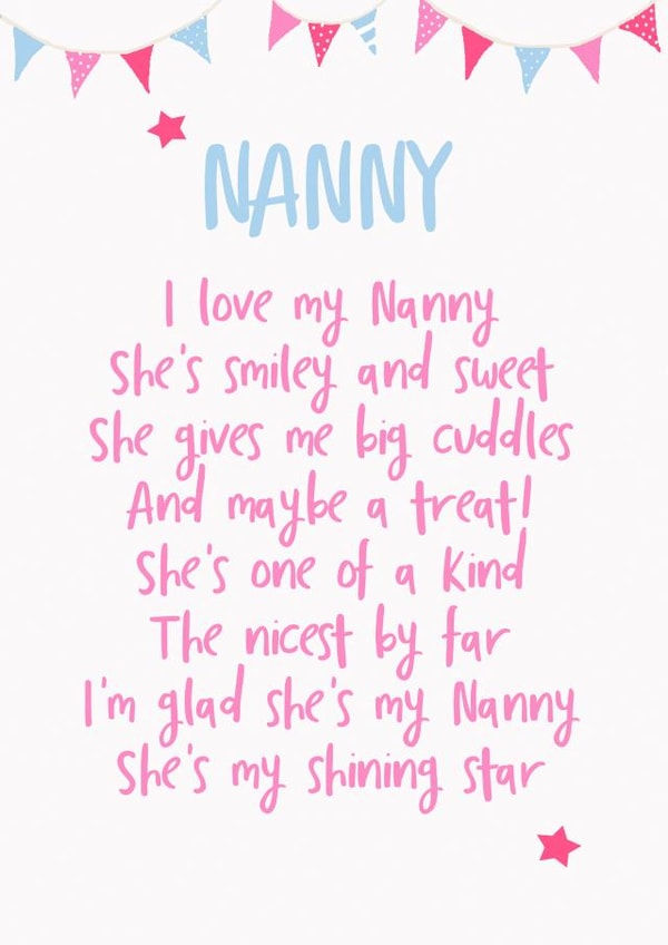 Heartfelt Mothers Day Card - Nanny - Poem - I Love My Nanny She's Smiley And Sweet She Gives Me Big Cuddles And Maybe A Treat created by Giddy Kipper