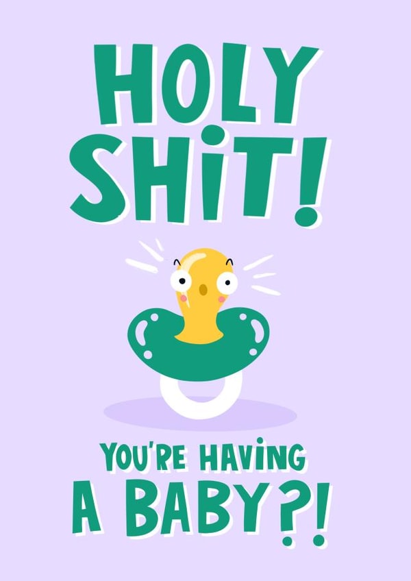 Funny New Baby Card - Holy Shit - Congratulations created by Lucy Maggie Designs