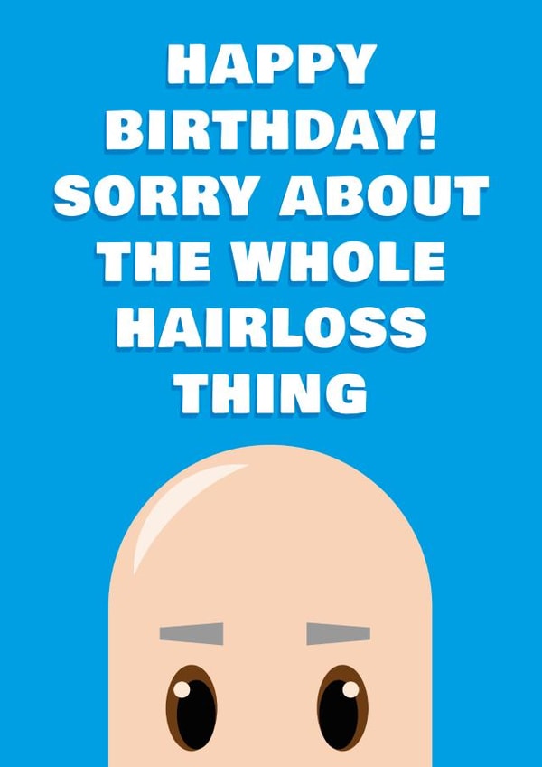 bald funny Birthday Card 13671 created by Bex Rocks