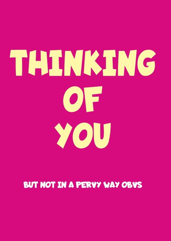 pervy not Thinking of you Card 5380 created by Frankie Whistle