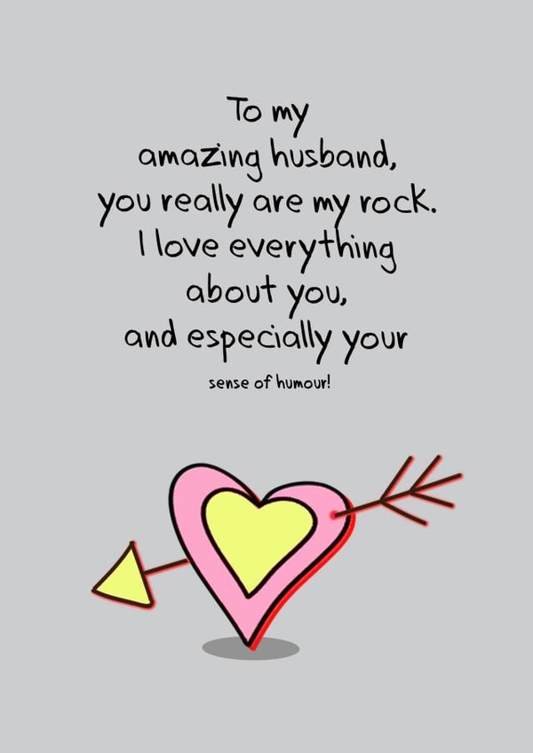 Rude Valentines Day Card - Husband - You Really Are My Rock I Love Everything About You And Especially Your Sense Of Humour created by Go La La!