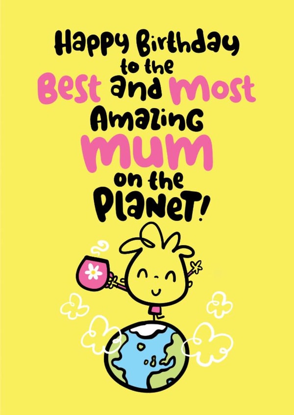 Best Mum on the Planet - Mum - Birthday created by Pink wink