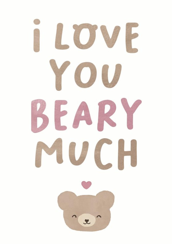 Cute Anniversary Card For Significant Other – Bear – I Love You Beary Much created by Taylor Brooker