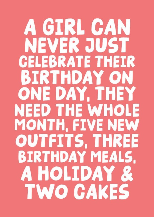 A Girl Can Never Just Celebrate Their Birthday On One Day - Extra Birthday Girl created by Studio Doodles