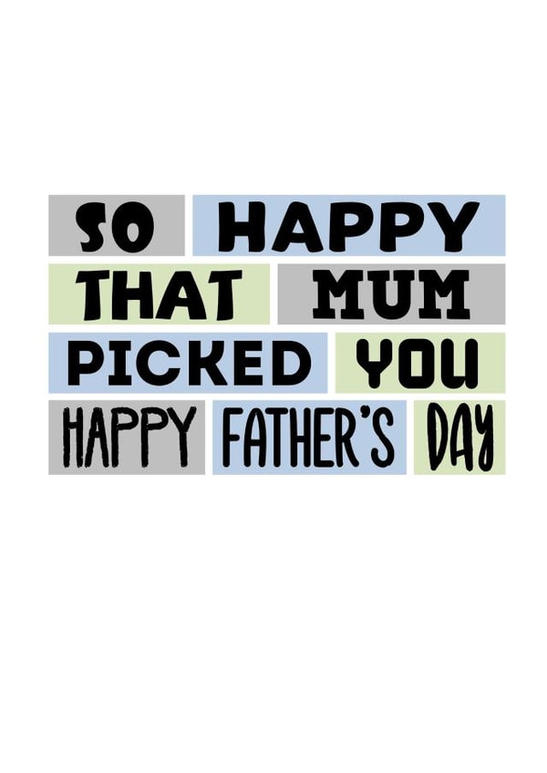 Fathers Day Card For Stepdad - So Happy Mum Picked You created by SixElevenCreations
