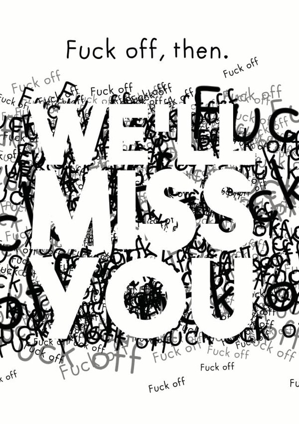 fuck off Leaving Card 13833 created by Dark Heart Cards