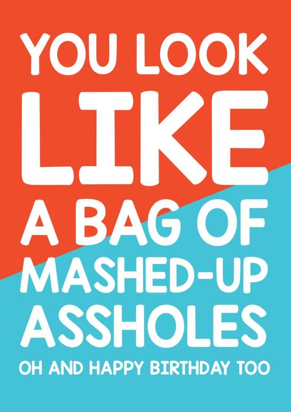 Rude Insulting Happy Birthday Card created by Thirty Mussels