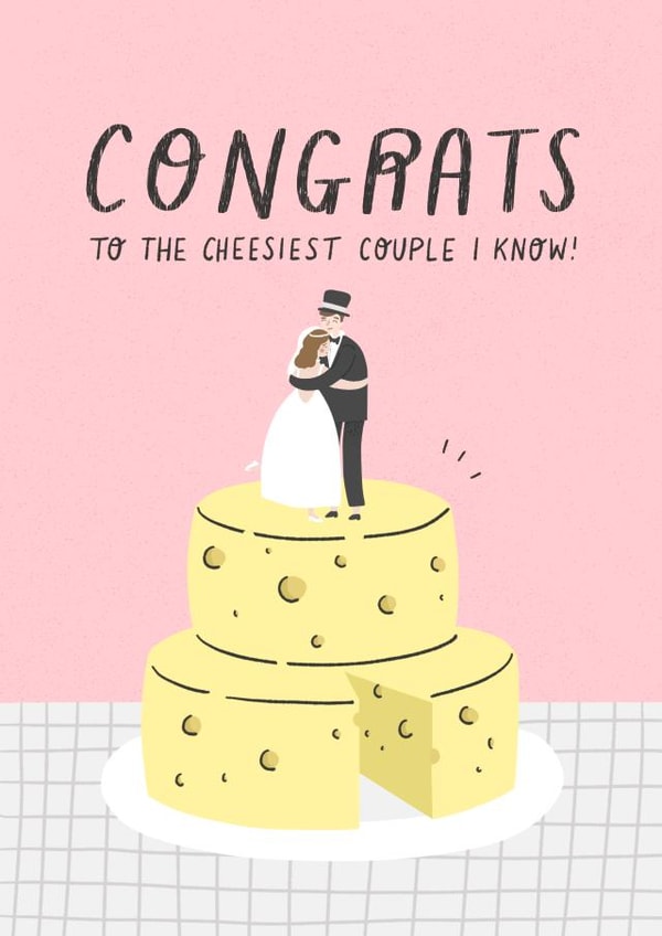 Congrats to the cheesiest couple I know! - Cheesy wedding card created by Charly Clements